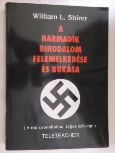 W. L. Shirer - A harmadik birodalom felemelked�se �s buk�sa