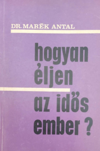 Hogyan éljen az idős ember?