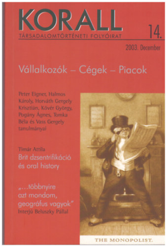 Horvth Gergely Krisztin  (fszerk.) - Korall - Trsadalomtrtneti folyirat 14. 2003. december - Vllalkozk - Cgek - Piacok