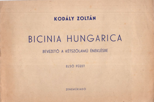Bicinia hungarica - Bevezet a ktszlam neklsbe - Els fzet