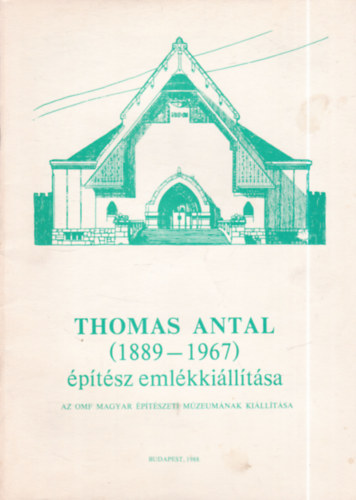 Thomas Antal (1889-1967) �p�t�sz eml�kki�ll�t�sa