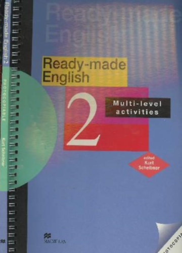 Kurt Scheibner - Ready-made English 2. - Multi-Level Activites