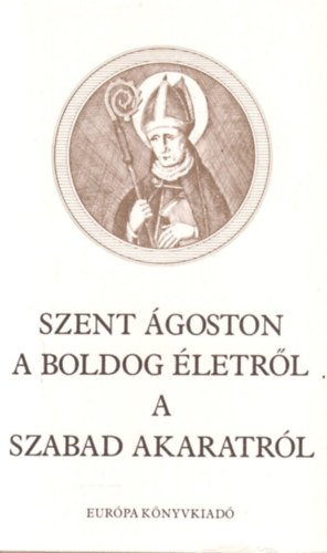 A boldog letrl - A szabad akaratrl