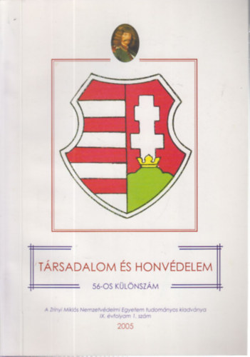 Dr. Dr. M�sz�ros Margit Kiss Zolt�n L�szl� - T�rsadalom �s honv�delem 2005/1. (56-os k�l�nsz�m)- A Zr�nyi Mikl�s Nemzetv�delmi Egyetem tudom�nyos kiadv�nya