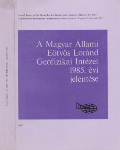 A Magyar llami Etvs Lrnd Geofizikai Intzet 1985. vi jelentse