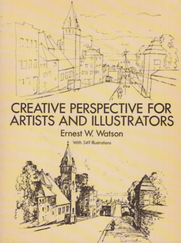 Ernest W. Watson - Creative Perspective for Artists and Illustrators