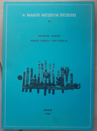 Mak vros trtnete (A Maki Mzeum fzetei 40.)
