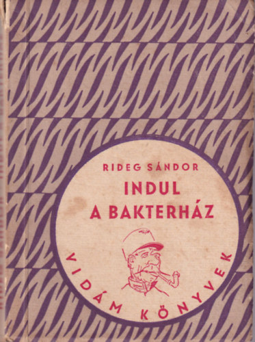 Indul a bakterhz - 1. kiads ( 1955 -s )