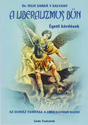 A liberalizmus b�n - �get� k�rd�sek