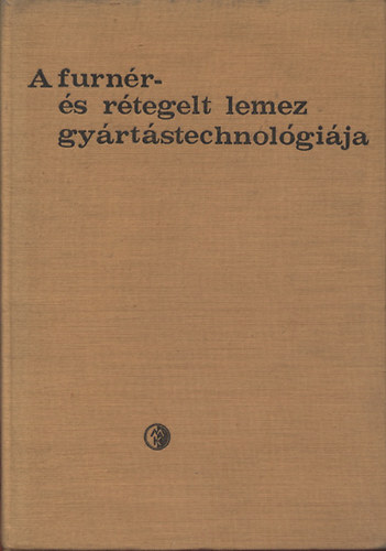 Dr. Lugosi Armand; Barlai Ervin; G�NCZ�L IMRE - A furn�r- �s r�tegelt lemez gy�rt�stechnol�gi�ja