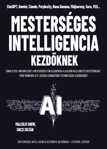 Malcolm Show Enczi Zoltán - Mesterséges intelligencia kezdőknek