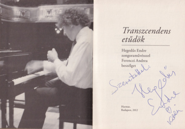 Transzcendens etdk Hegeds Endre zongoramvsszel beszlget Ferenczi Andrea - Dediklt , CD-vel