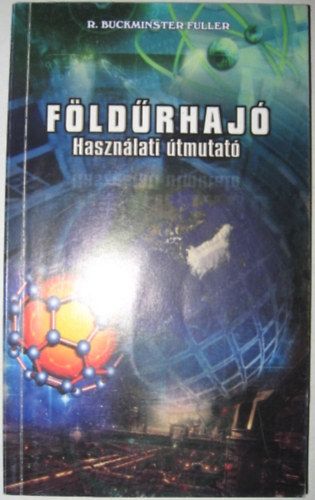R. Buckminster Fuller - FLDRHAJ hasznlati tmutat