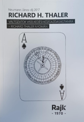 V�ltozatok viselked�si k�zgazdas�gtanra - Richard Thaler Nyom�n