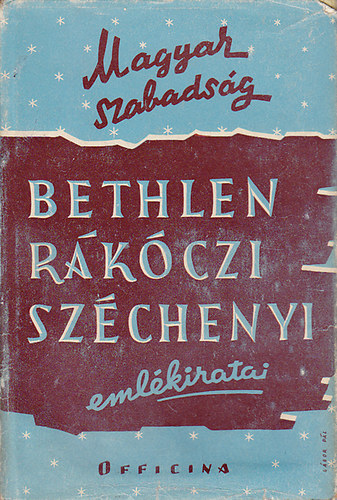 Bethlen, R�k�czi, Sz�chenyi eml�kiratai