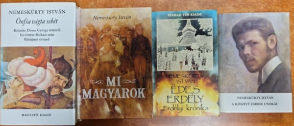 Nemeskrty Istvn - 4db Nemeskrty Istvn ktet: nfia vgta sebt, Mi Magyarok, des Erdly,A Kszv ember unoki