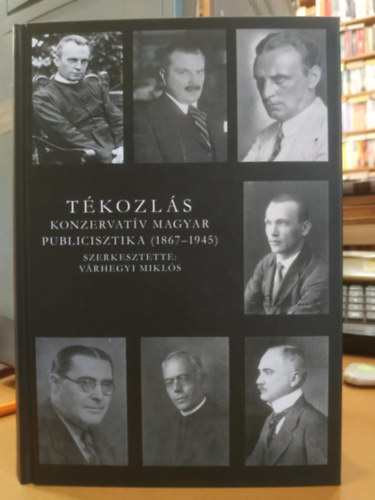 Tkozls - Konzervatv magyar publicisztika (1867-1945)(Media Nocte kiad)