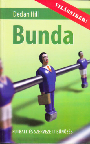 Bunda - Futball s szervezett bnzs