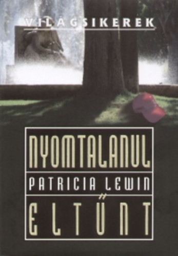 Patricia Lewin - Nyomtalanul eltnt