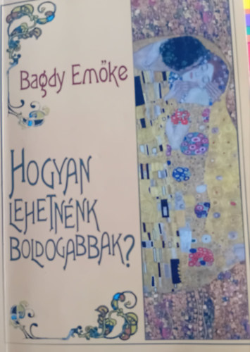 Dr. Bagdy Emke - Hogyan lehetnnk boldogabbak?