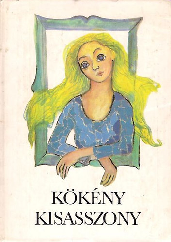 Kkny kisasszony - Magyar rk mesi