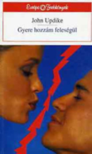 Gere hozz�m feles�g�l-(Rom�nc)