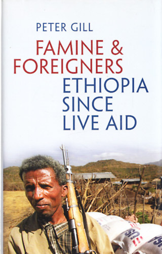 Famine & Foreigners Ethiopia since live aid