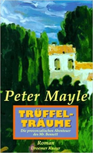 Peter Mayle - Trüffelträume
