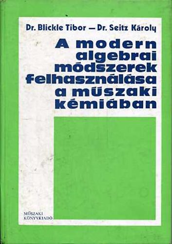 A modern algebrai mdszerek felhasznlsa a mszaki kmiban