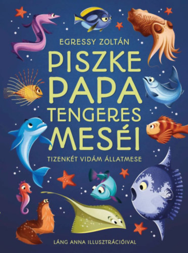 Egressy Zolt�n - Piszke papa tengeres mes�i