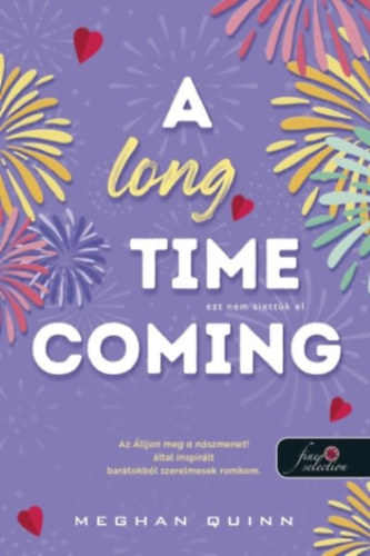 Meghan Quinn - A Long Time Coming - Ezt nem siettük el