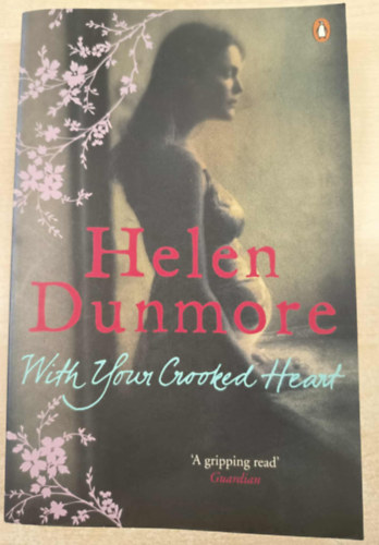 Helen Dunmore - With Your Crooked Heart
