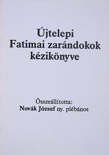 jtelepi Fatimai zarndokok kziknyve