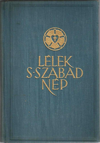 "Llek, s szabad np..." Evanglikus magyar kltk istenes nekei