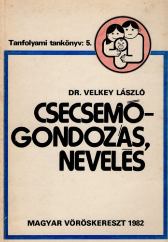 Csecsemgondozs, nevels