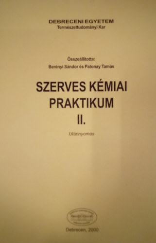 Bernyi Sndor; Patonay Tams - Szerves kmiai praktikum II.