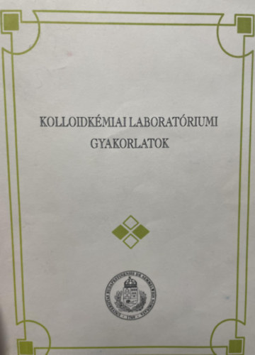Kolloidkmiai laboratriumi gyakorlatok
