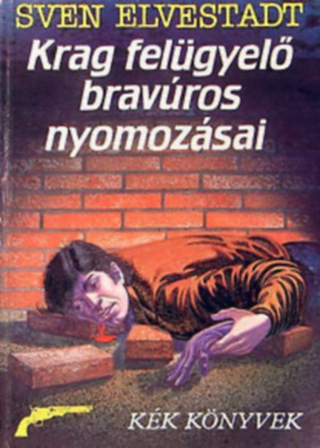 Krag fel�gyel� brav�ros nyomoz�sai