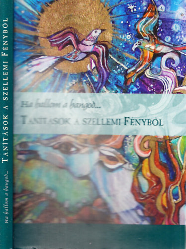 Tantsok a szellemi Fnybl (Ha hallom a hangod...)