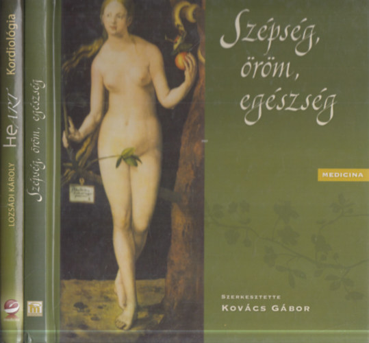 2 db. eg�szs�g�gy �s m�v�szet: Sz�ps�g, �r�m, eg�szs�g + HeArt - Kordiol�gia