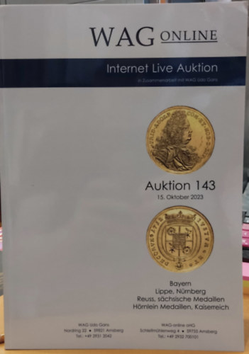 WAG Online: Internet Live Auktion - Auktion 143 (15. Oktober 2023) - Bayern, Lippe, Nrnberg, Reuss, sachsische Medaillen Hrnlein Medaillen, Kaiserreich