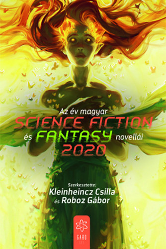 Roboz Gbor Kleinheincz Csilla - Az v magyar science fiction s fantasy novelli 2020