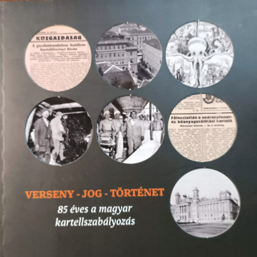Verseny - Jog - Trtnet (85 ves a magyar kartellszablyozs)