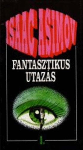 Fantasztikus utazs 1.