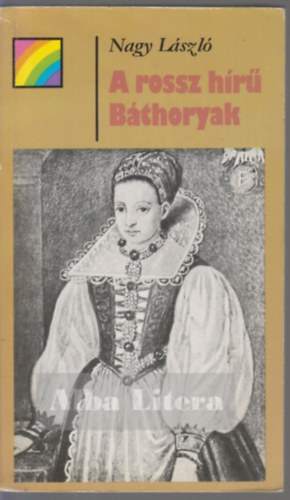 A rossz h�r� B�thoryak (sziv�rv�ny)