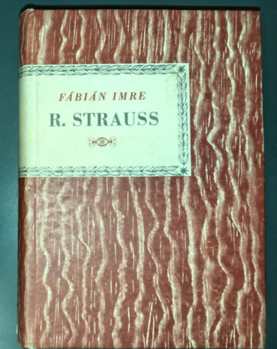 Richard Strauss (Kis zenei k�nyvt�r 24.)