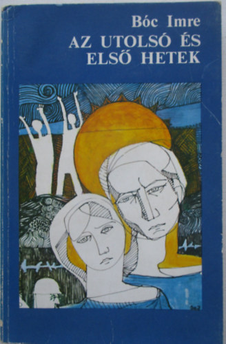 Az utols� �s els� hetek