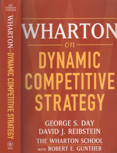 Wharton on Dynamic Comptetitive Strategy
