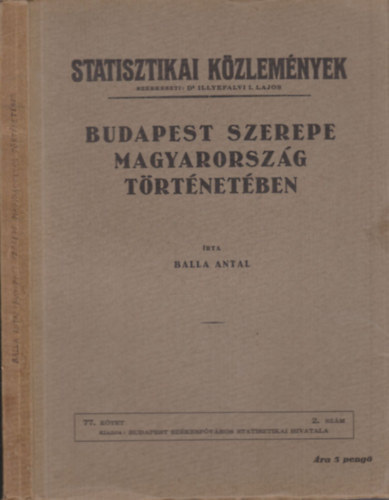 Budapest szerepe Magyarorszg trtnetben (Statisztikai kzlemnyek 77. ktet, 2. szm)