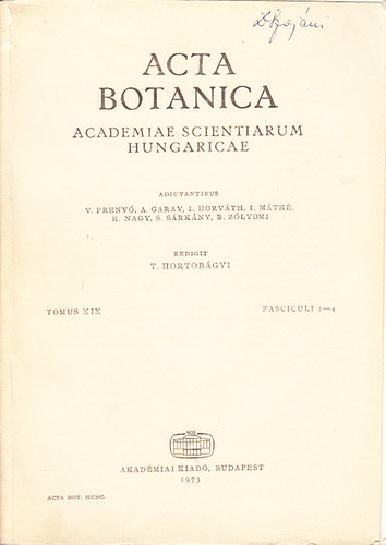 T. Hortobgyi - Acta Botanica - A Magyar Tudomnyos Akadmia botanikai kzlemnyei (Tomus XIX., Fasciculi 1-4.)